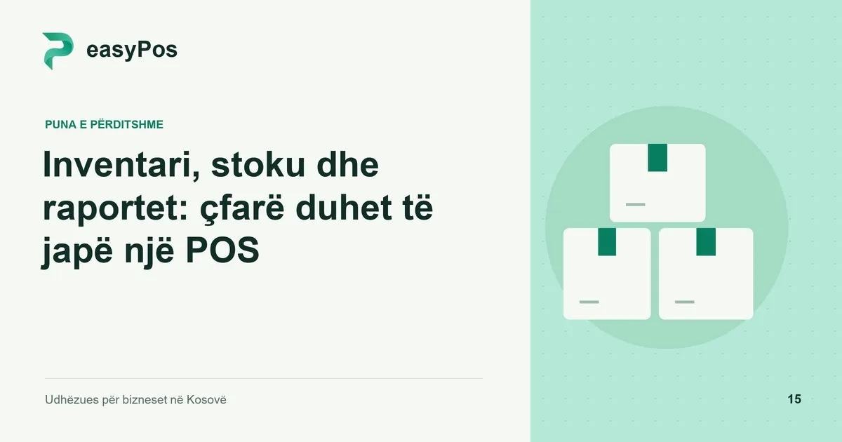 Ilustrim easyPos për artikullin: Inventari, stoku dhe raportet: çfarë duhet të japë një POS