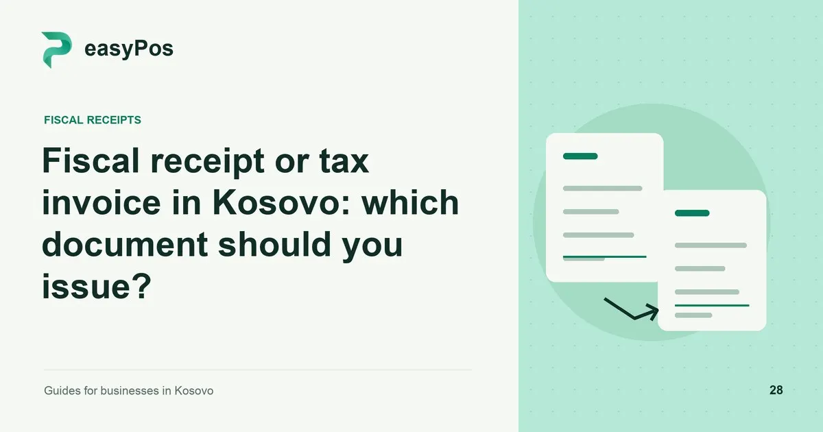 easyPos illustration for: Fiscal receipt or tax invoice in Kosovo: which document should you issue?