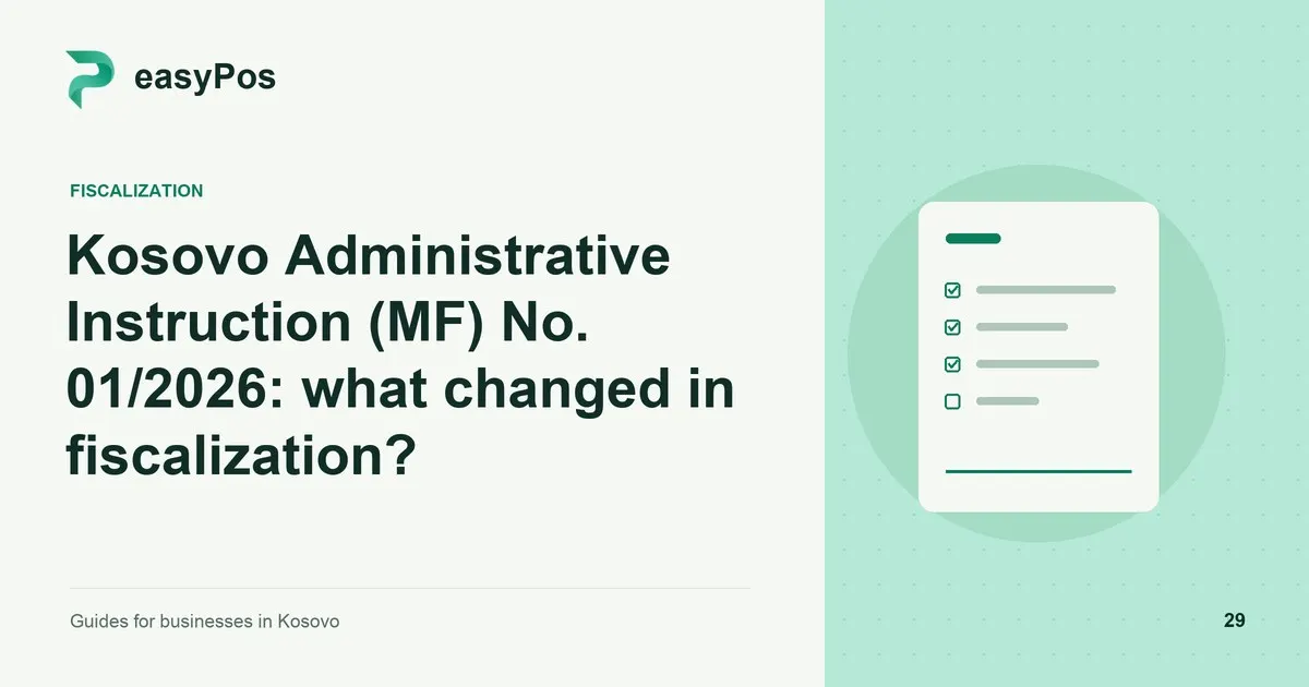 easyPos illustration for: Kosovo Administrative Instruction (MF) No. 01/2026: what changed in fiscalization?