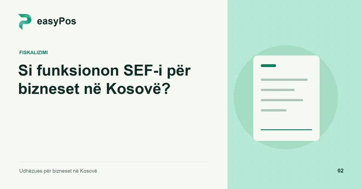 Ilustrim easyPos për artikullin: Si funksionon SEF-i për bizneset në Kosovë?