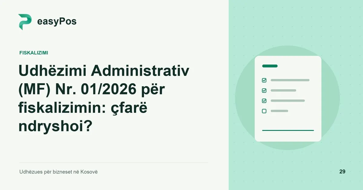 Ilustrim easyPos për artikullin: Udhëzimi Administrativ (MF) Nr. 01/2026 për fiskalizimin: çfarë ndryshoi?